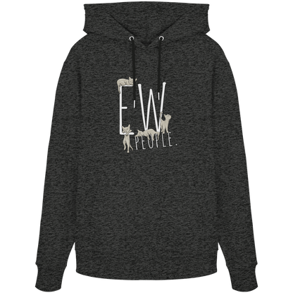 Ew, People. Sarkastische Katzen - Organic Hoodie