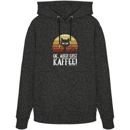 Ok, aber erst Kaffee | launische Katze - Organic Hoodie