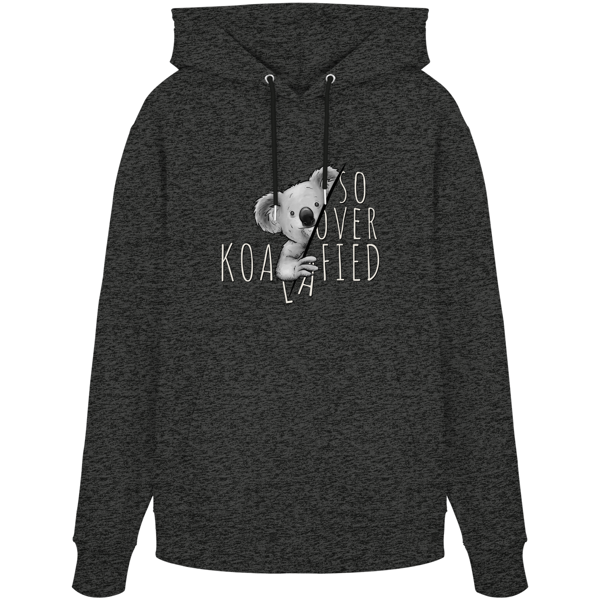 So Over-Koalafied Koala - Organic Hoodie