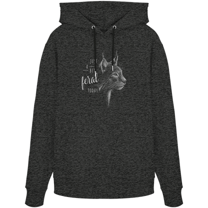 Just A Bit Feral Today! Wildkatze - Organic Hoodie