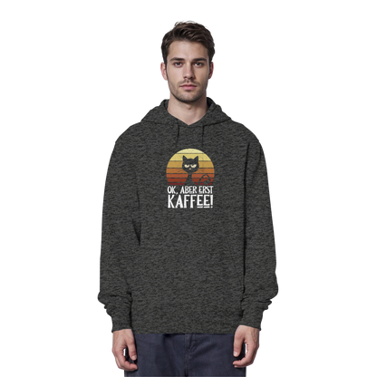 Ok, aber erst Kaffee | launische Katze - Organic Hoodie