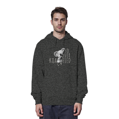So Over-Koalafied Koala - Organic Hoodie