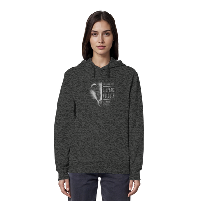 I Speak Wildlife And I Know Things! Dachs - Organic Hoodie