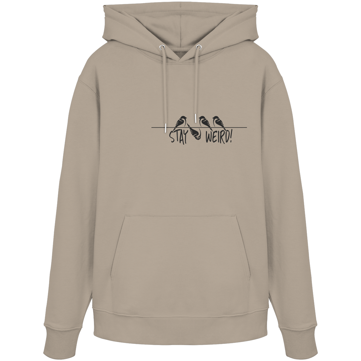 Stay Weird! Schräger Vogel Spatz - Organic Hoodie