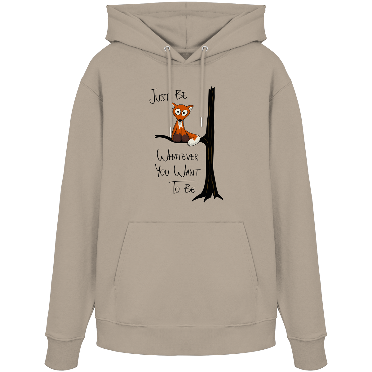 Just Be Whatever | Fuchs wie Eule - Organic Hoodie