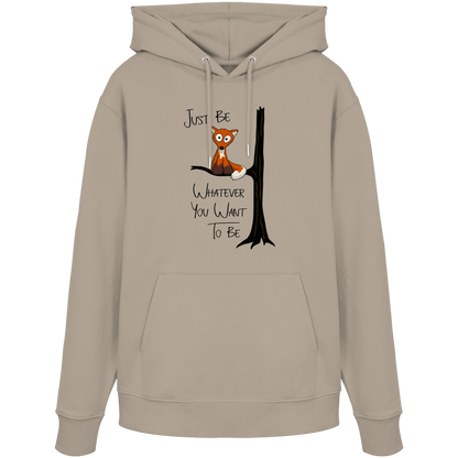 Just Be Whatever | Fuchs wie Eule - Organic Hoodie