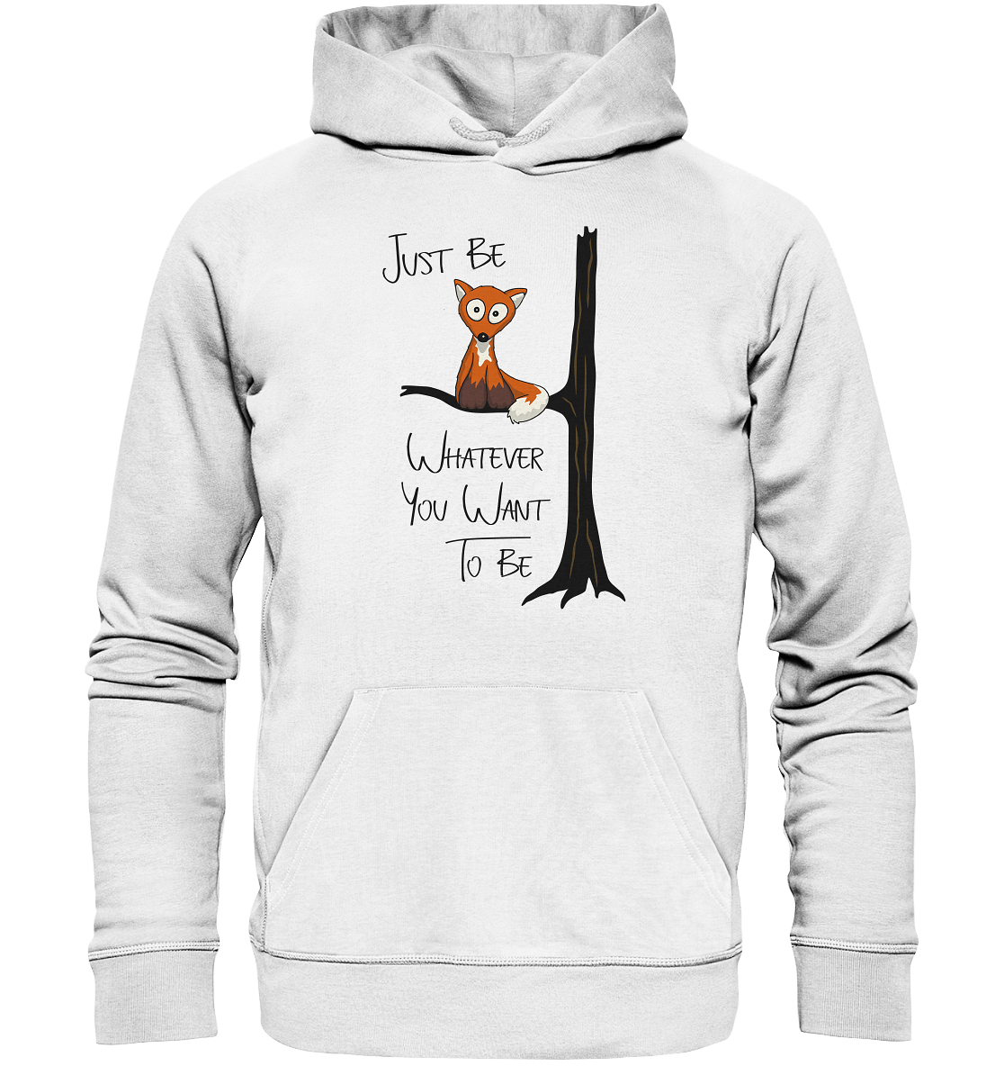 Just Be Whatever | Fuchs wie Eule - Organic Hoodie