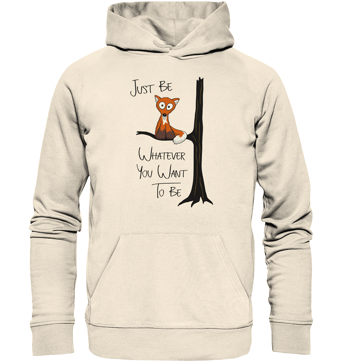 Just Be Whatever | Fuchs wie Eule - Organic Hoodie