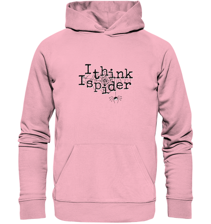 I think I spider - Spinne - Organic Hoodie