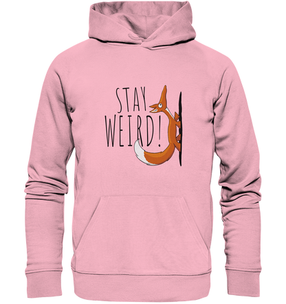 Stay Weird! Schräger Fuchs - Organic Hoodie