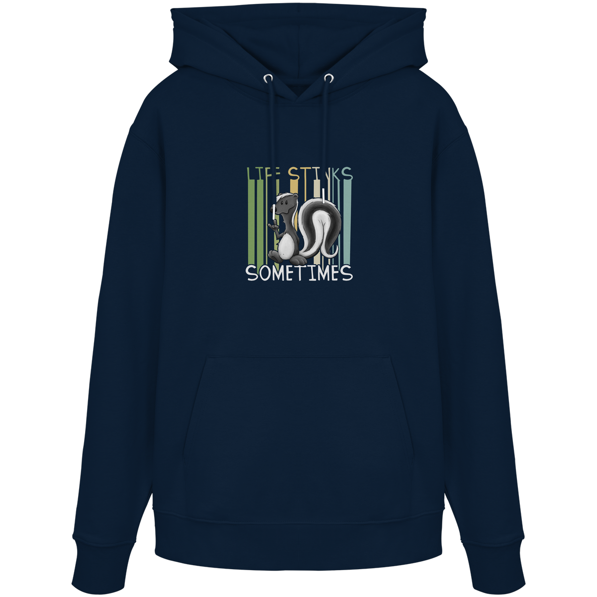 Life Stinks Sometimes Stinktier Weisheit - Organic Hoodie