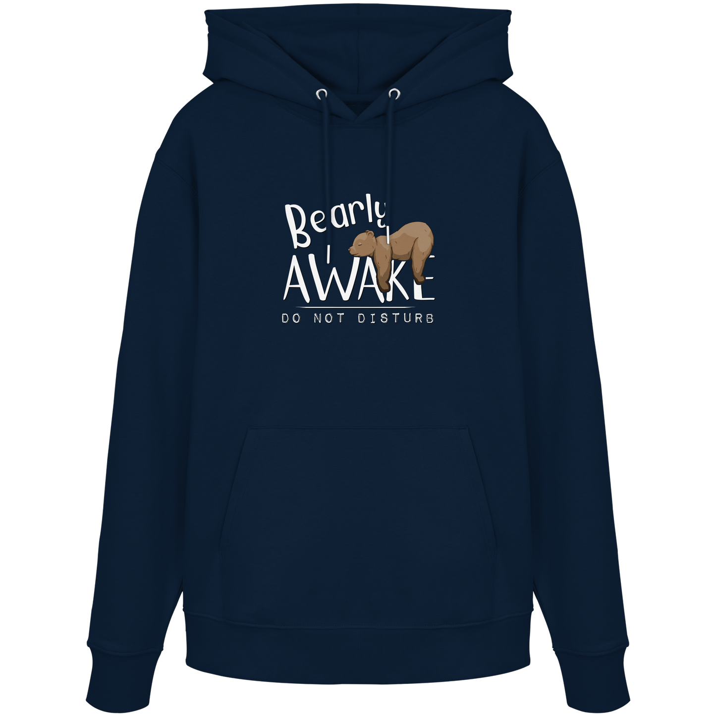 Bearly Awake Bitte nicht stören Bär - Organic Hoodie