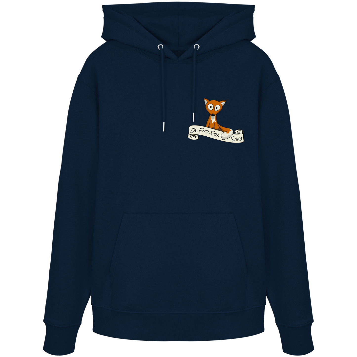 Oh For Fox Sake – Um Fuchses Willen - Organic Hoodie