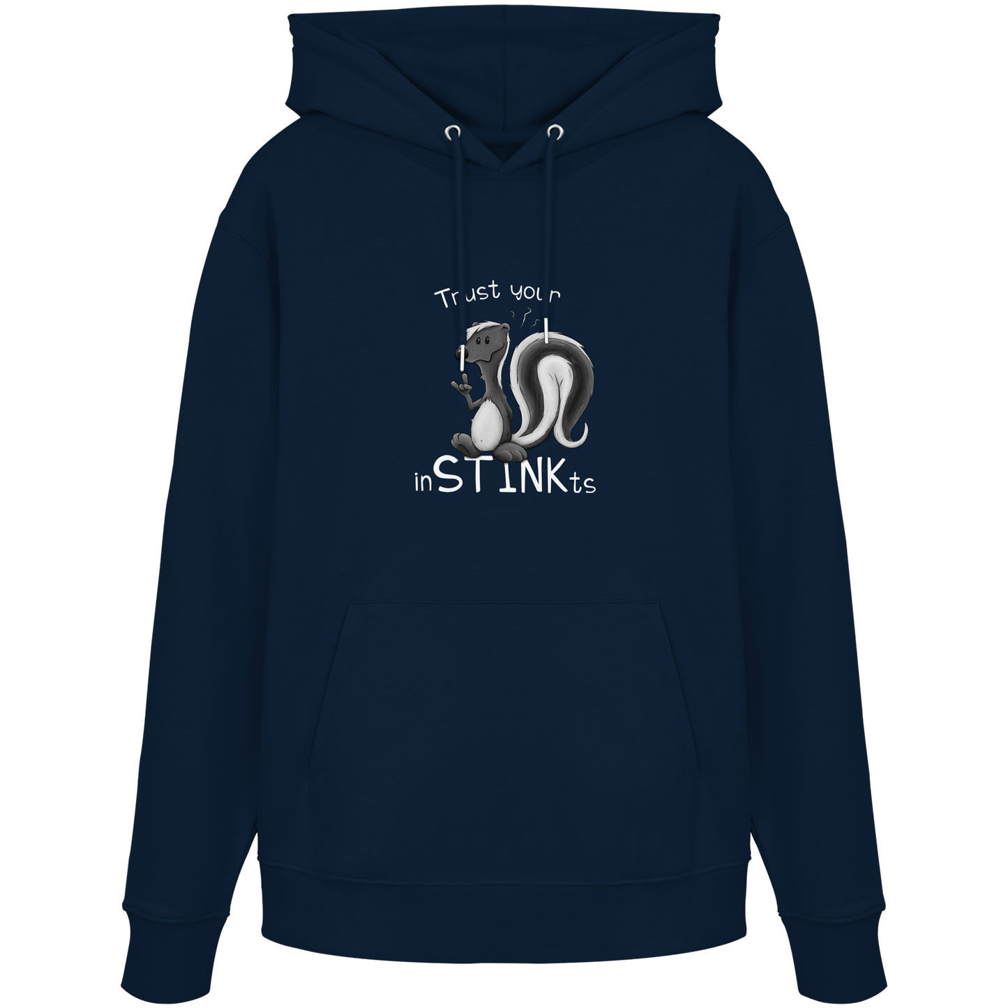 Trust Your inSTINKts Stinktier Humor - Organic Hoodie