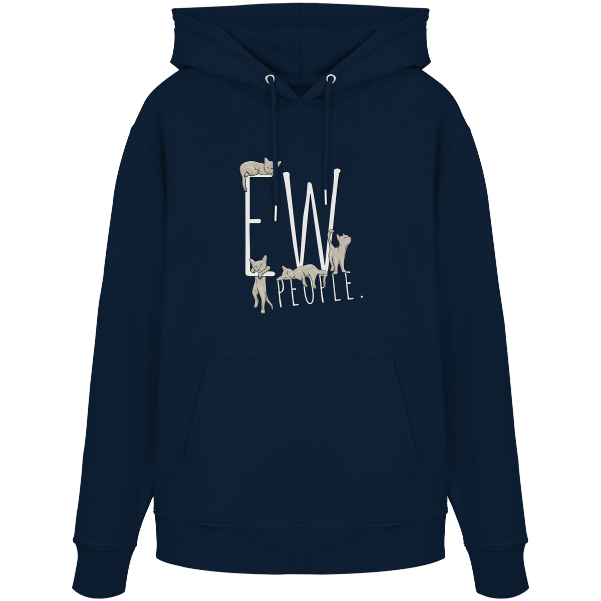 Ew, People. Sarkastische Katzen - Organic Hoodie