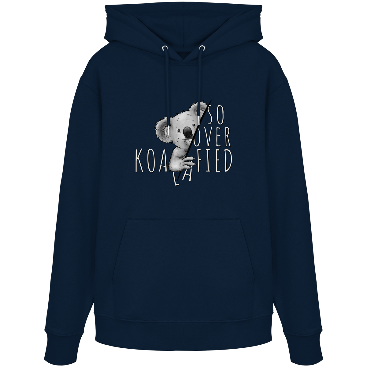 So Over-Koalafied Koala - Organic Hoodie