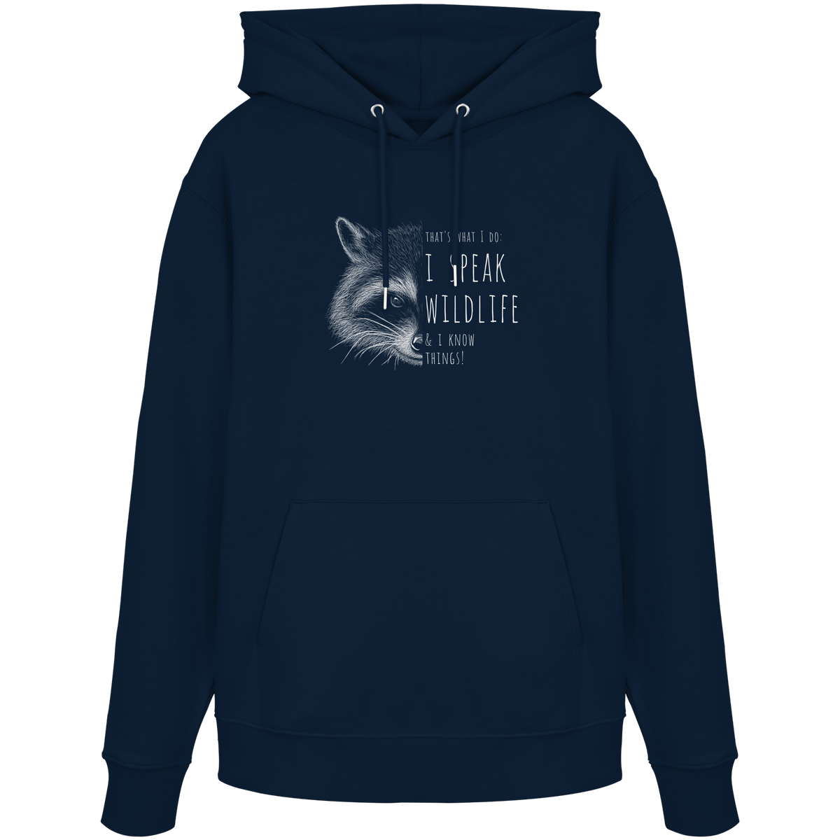 I Speak Wildlife And I Know Waschbär - Organic Hoodie