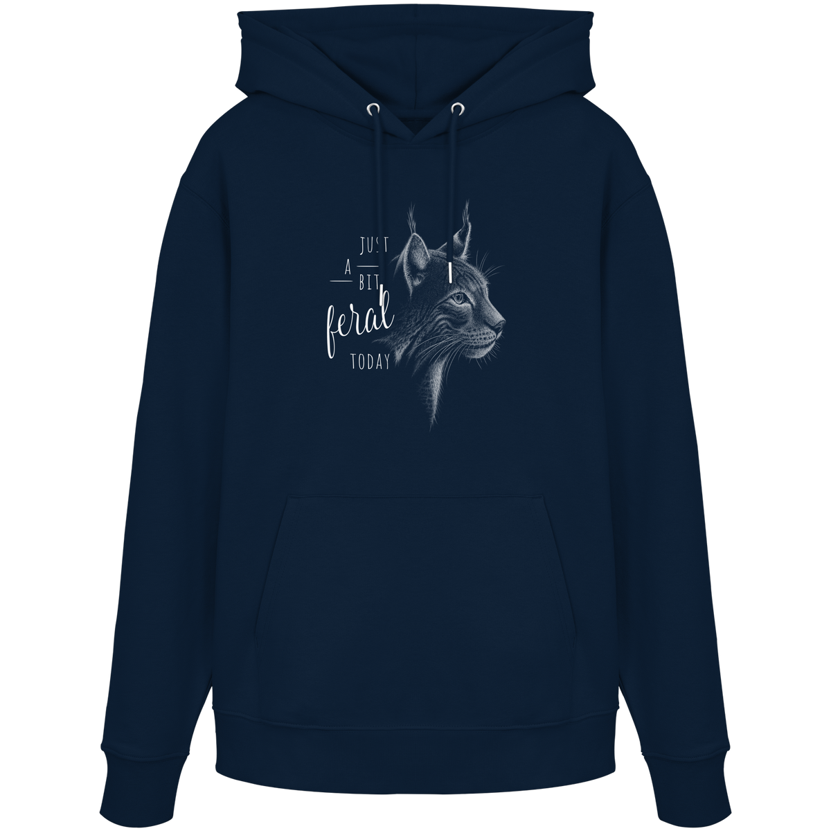 Just A Bit Feral Today! Wildkatze - Organic Hoodie