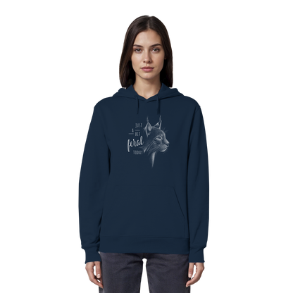 Just A Bit Feral Today! Wildkatze - Organic Hoodie