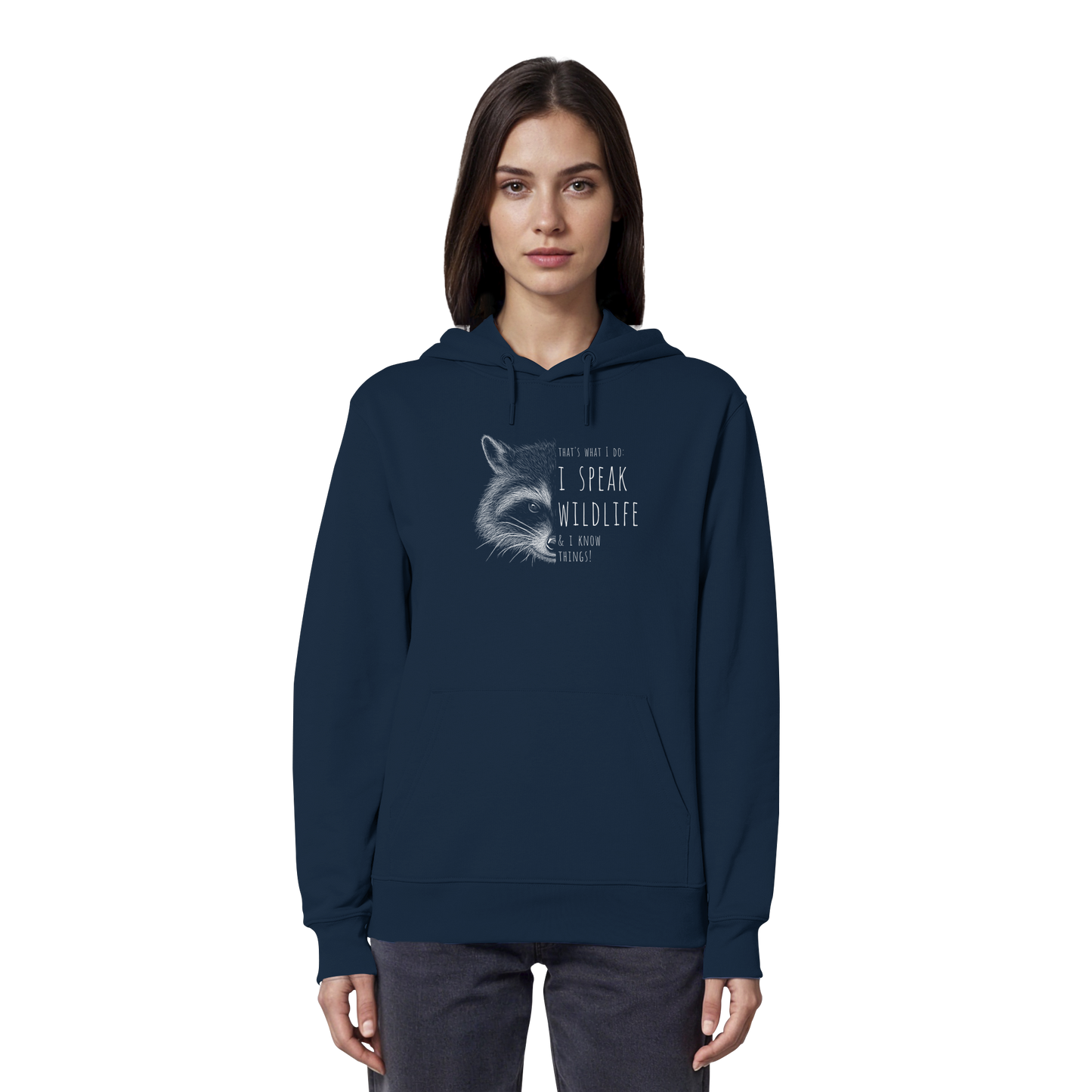 I Speak Wildlife And I Know Waschbär - Organic Hoodie