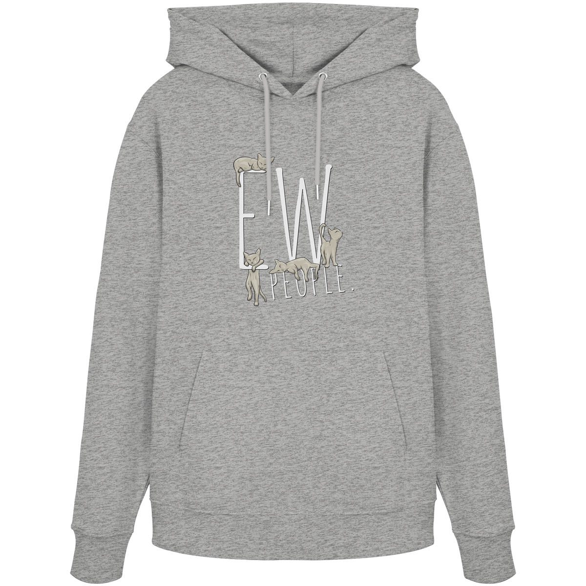 Ew, People. Sarkastische Katzen - Organic Hoodie
