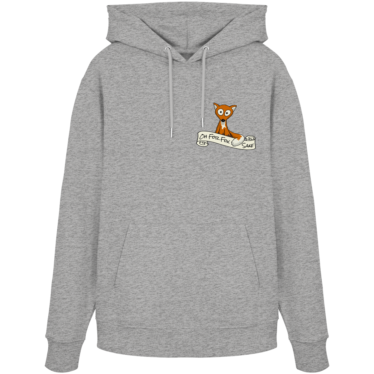 Oh For Fox Sake – Um Fuchses Willen - Organic Hoodie