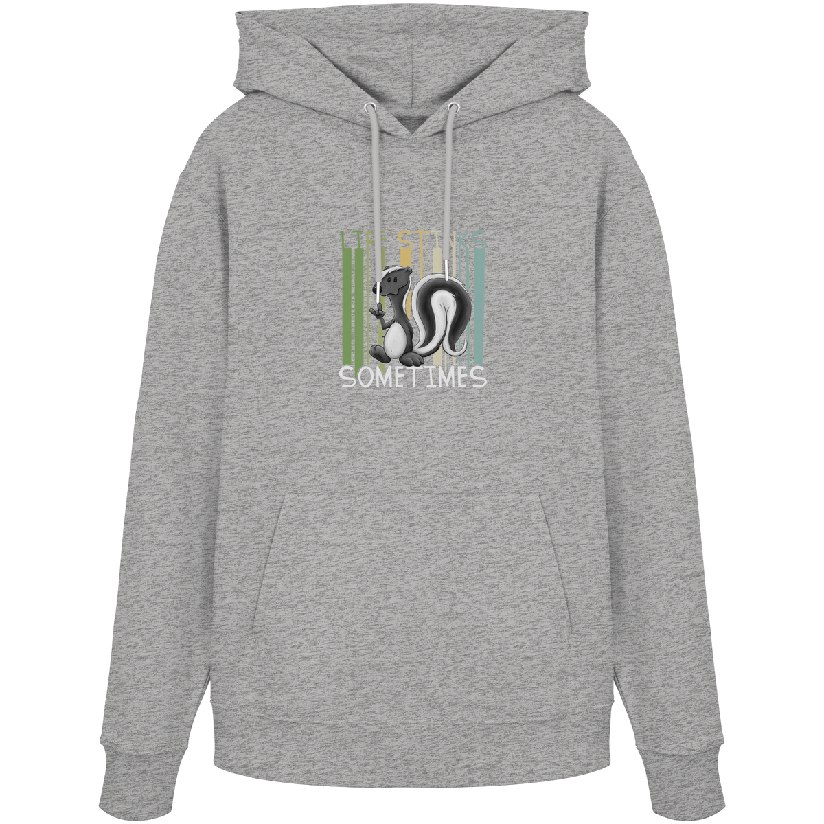 Life Stinks Sometimes Stinktier Weisheit - Organic Hoodie