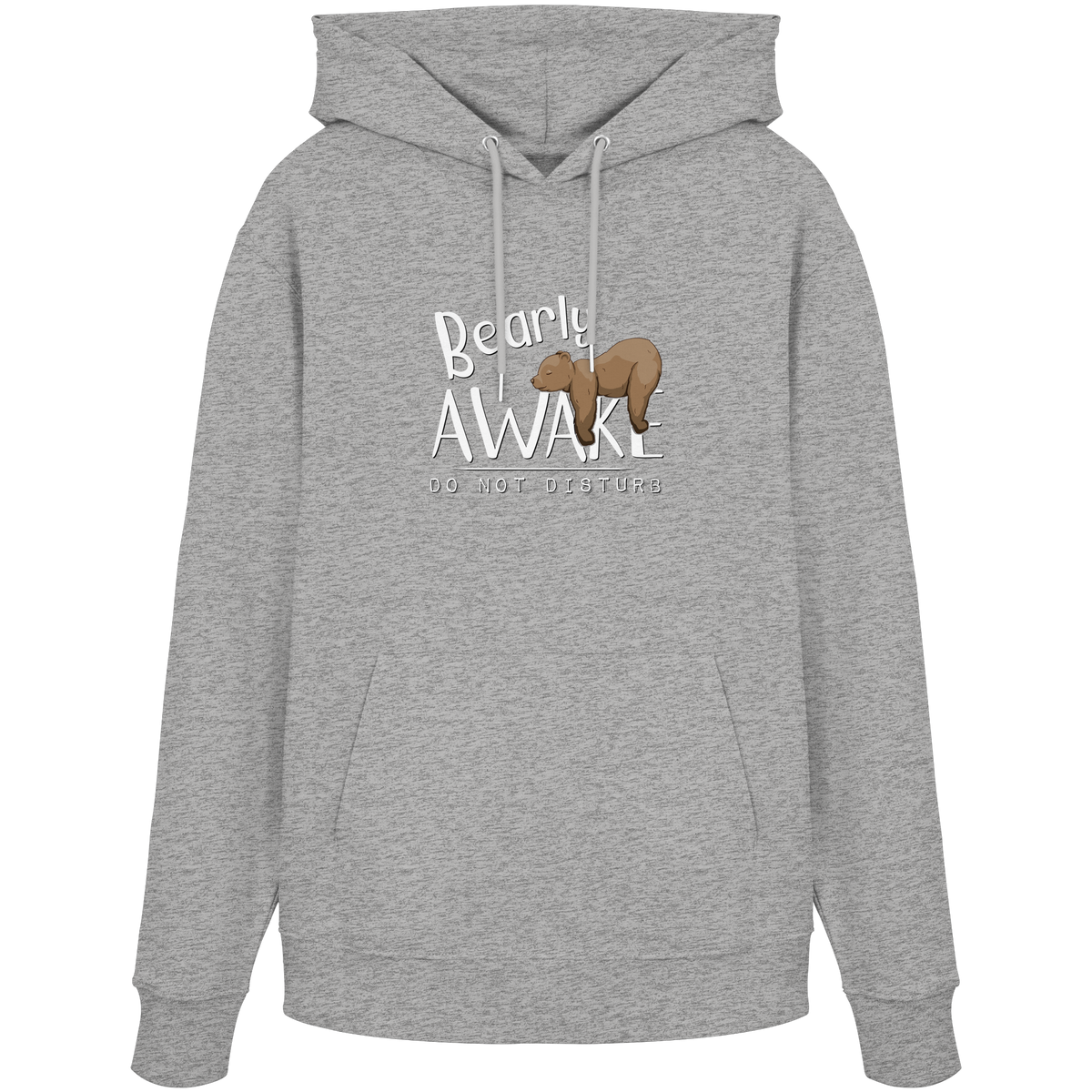 Bearly Awake Bitte nicht stören Bär - Organic Hoodie