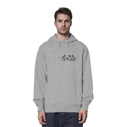Stay Weird! Schräger Vogel Spatz - Organic Hoodie
