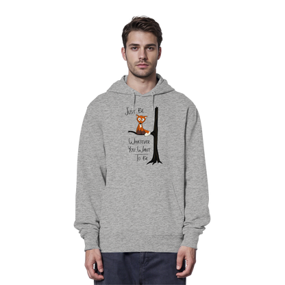Just Be Whatever | Fuchs wie Eule - Organic Hoodie