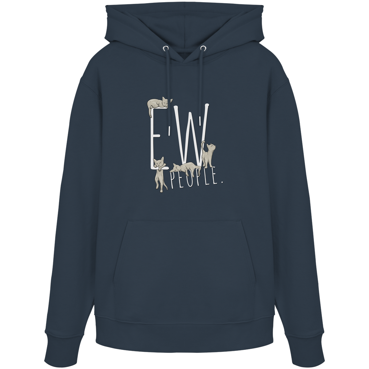 Ew, People. Sarkastische Katzen - Organic Hoodie
