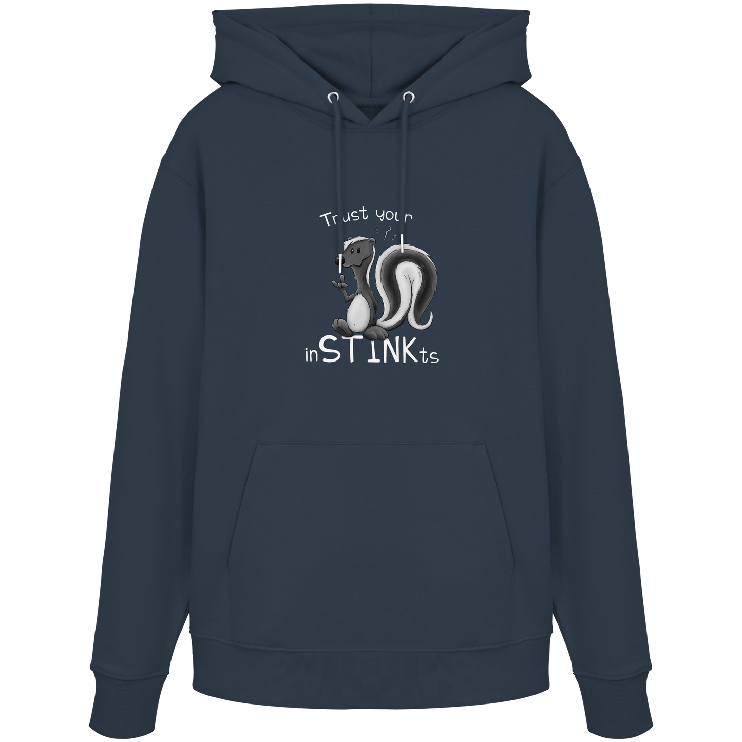 Trust Your inSTINKts Stinktier Humor - Organic Hoodie