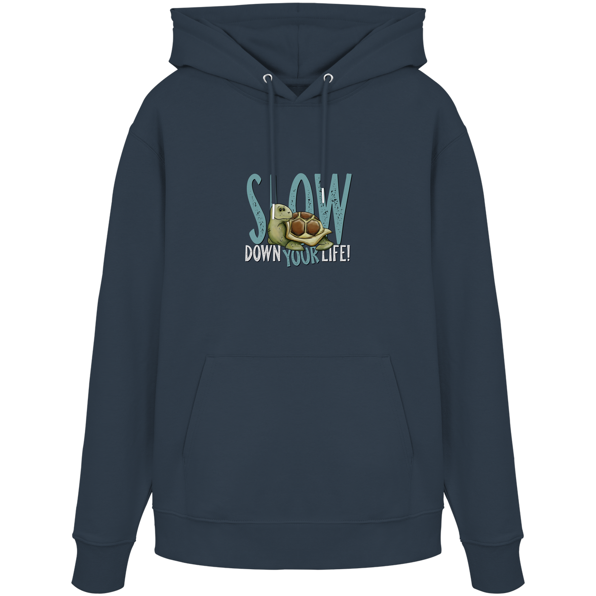 Slow Down Your Life Schildkröte - Organic Hoodie