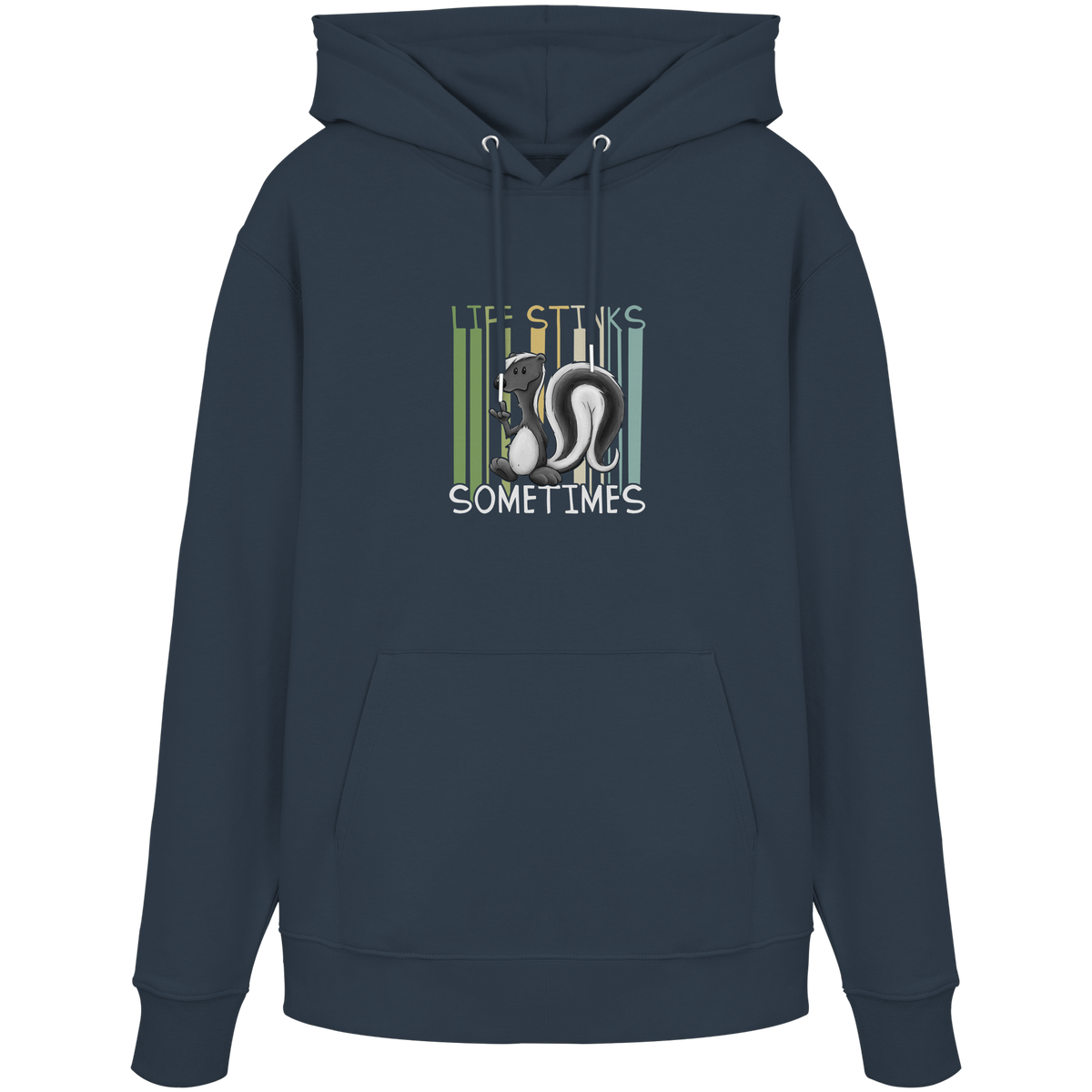 Life Stinks Sometimes Stinktier Weisheit - Organic Hoodie
