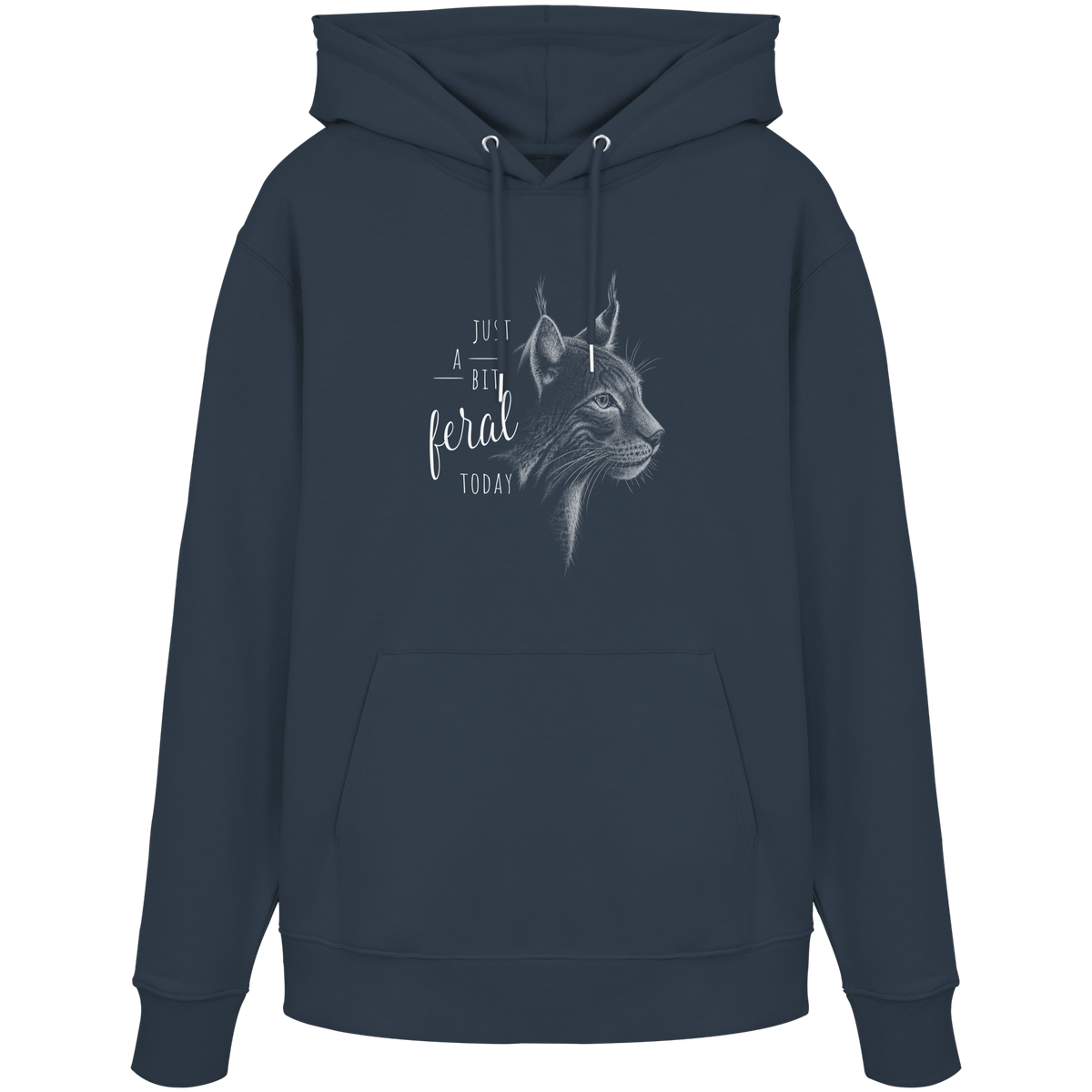 Just A Bit Feral Today! Wildkatze - Organic Hoodie