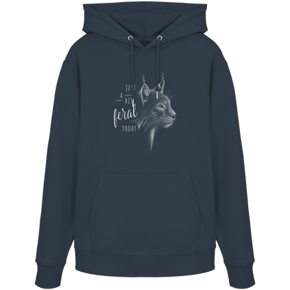 Just A Bit Feral Today! Wildkatze - Organic Hoodie
