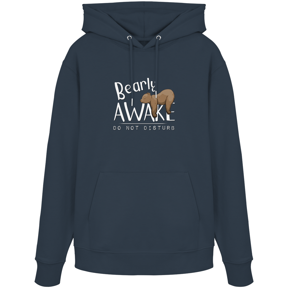 Bearly Awake Bitte nicht stören Bär - Organic Hoodie