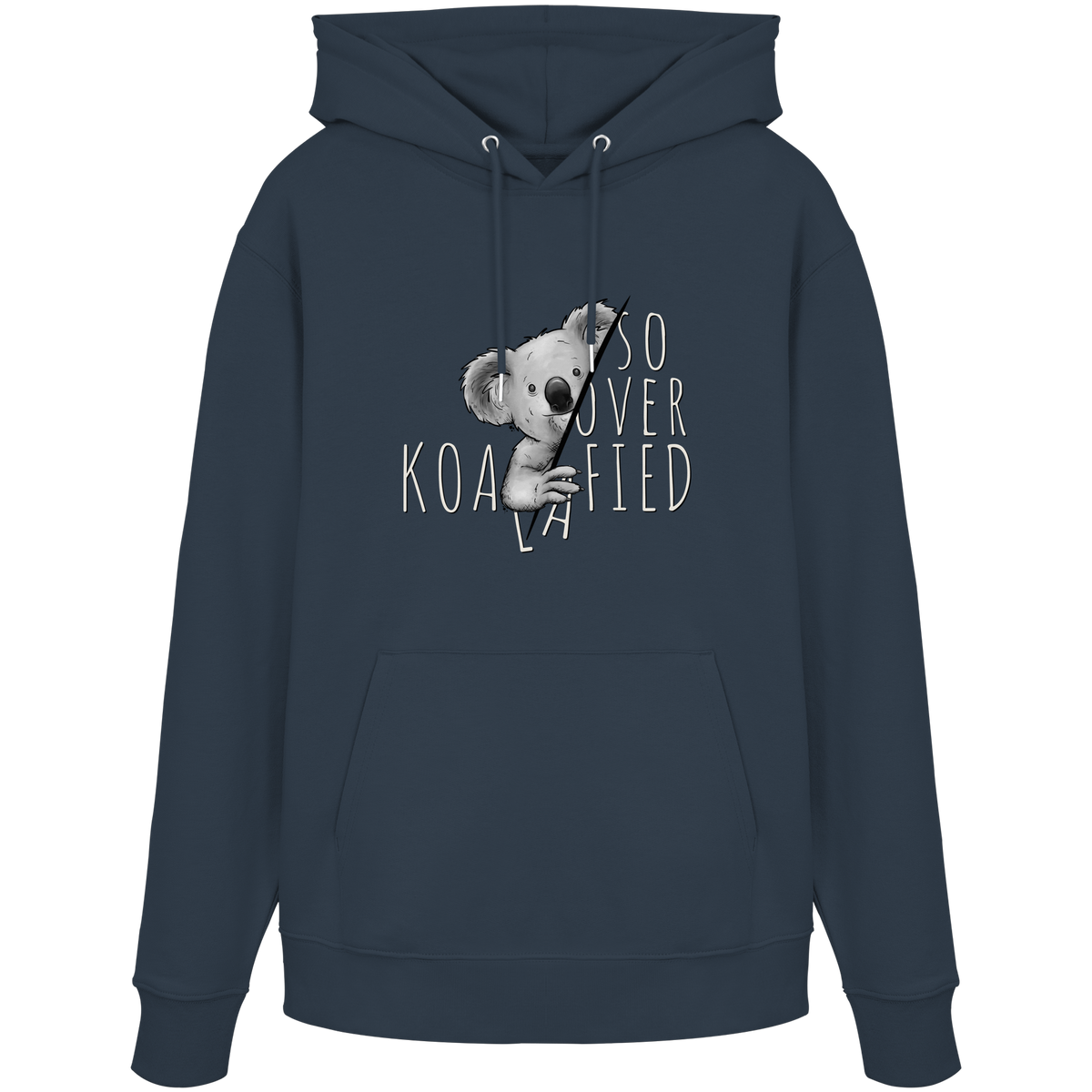 So Over-Koalafied Koala - Organic Hoodie