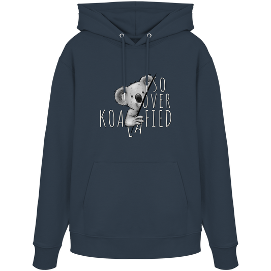 So Over-Koalafied Koala - Organic Hoodie