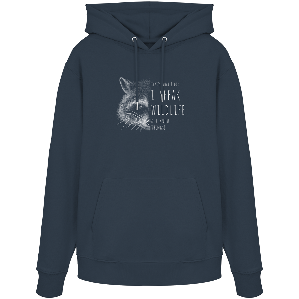 I Speak Wildlife And I Know Waschbär - Organic Hoodie