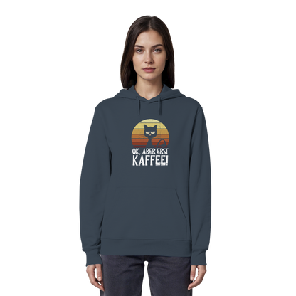 Ok, aber erst Kaffee | launische Katze - Organic Hoodie