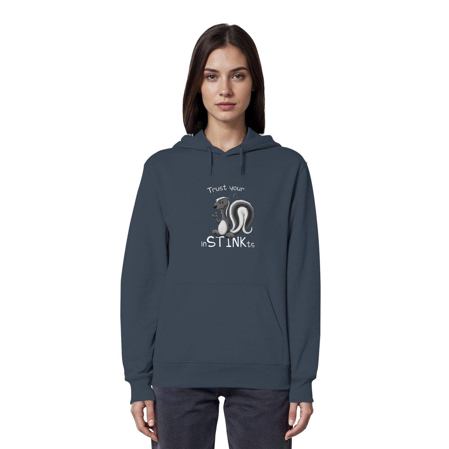 Trust Your inSTINKts Stinktier Humor - Organic Hoodie
