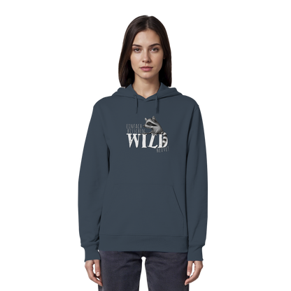 Bisschen wild heute! Waschbär - Organic Hoodie
