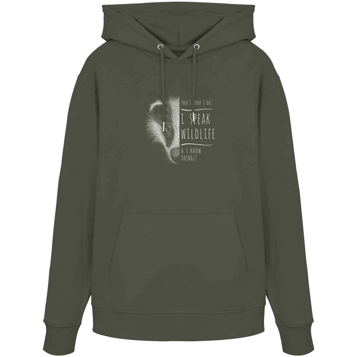 I Speak Wildlife And I Know Things! Dachs - Organic Hoodie