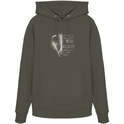 I Speak Wildlife And I Know Things! Dachs - Organic Hoodie