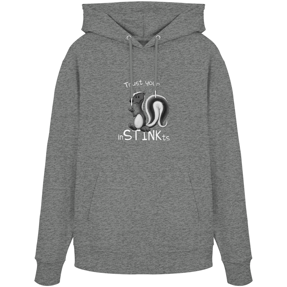 Trust Your inSTINKts Stinktier Humor - Organic Hoodie