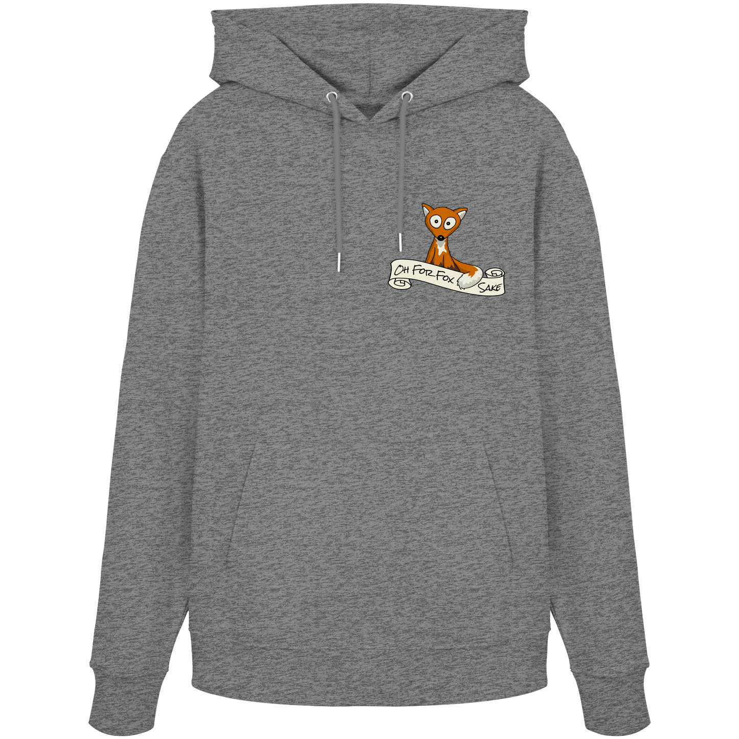 Oh For Fox Sake – Um Fuchses Willen - Organic Hoodie