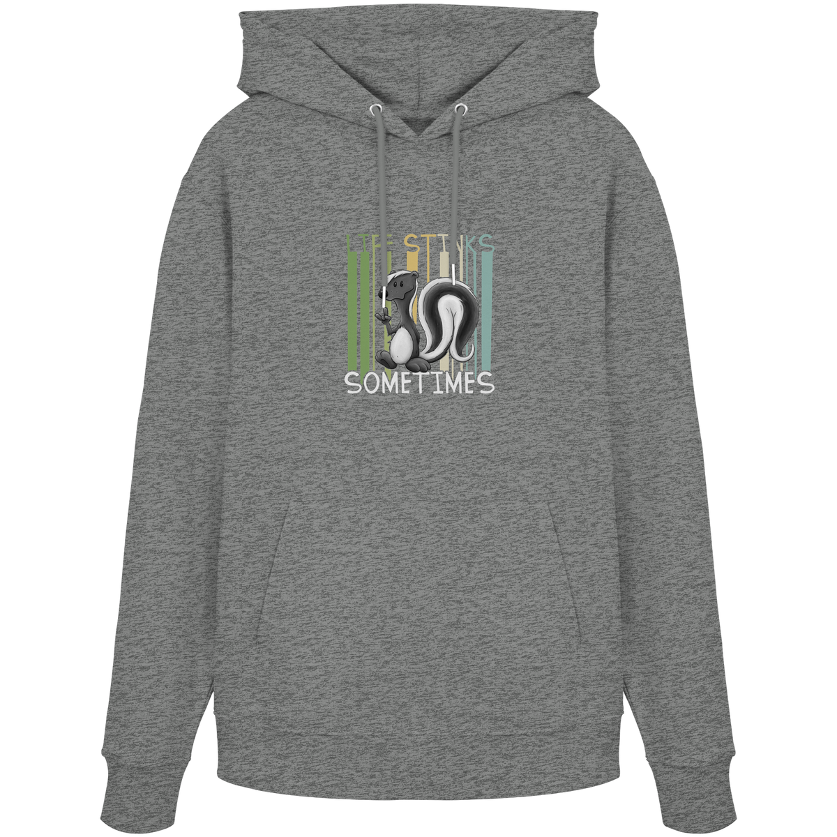 Life Stinks Sometimes Stinktier Weisheit - Organic Hoodie