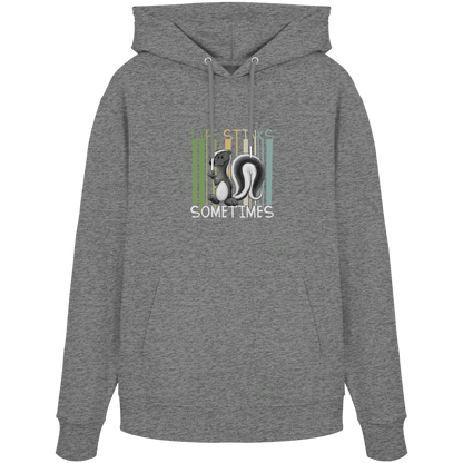 Life Stinks Sometimes Stinktier Weisheit - Organic Hoodie