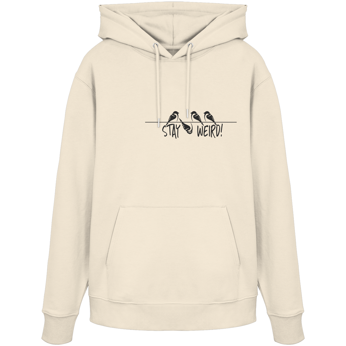 Stay Weird! Schräger Vogel Spatz - Organic Hoodie